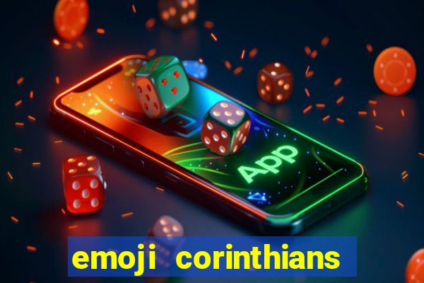 emoji corinthians copiar e colar